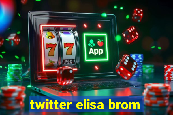 twitter elisa brom